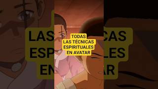 Todas las técnicas espirituales #avatarthelastairbender #avatarlegends #avatar #aang #korra #bending