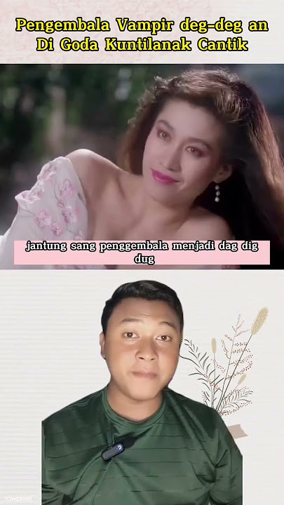 Part 2 Pengembala Vampir Jatuh Cinta pada Kuntilanak Cantik