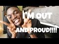 I'M OUT AND PROUD!