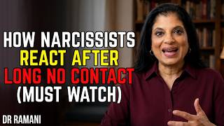 How Narcissists React After Long No Contact | Dr. Ramani