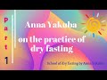 Anna yakuba on the practice of dry fasting part 1