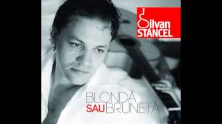 SILVAN STÂNCEL - MECANICUL (album BLONDĂ SAU BRUNETĂ, 02.07.2013)