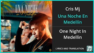 Cris Mj - Una Noche En Medellín Lyrics English Translation - Spanish and English Dual Lyrics