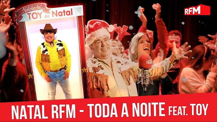 Música de Natal RFM - Toda A Noite com Toy (paródia de Natal)