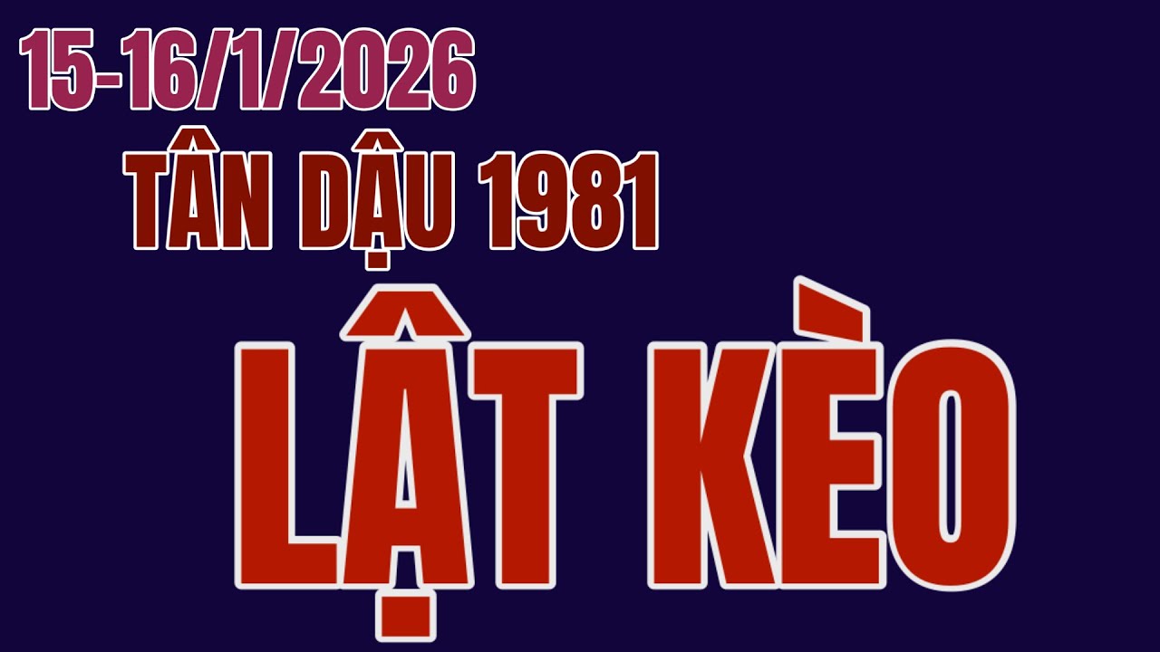 Tử Vi Tân Dậu 1981. Tin Mật 15-16/1/2026 Tam Hợp Kích Tài - Gà Đẻ Trứng Vàng, Trúng Số Cực Lớn.