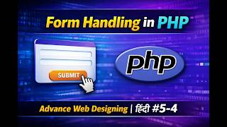 Form Handling in PHP | Advance Web Designing | Hindi #5-4