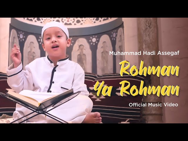 Muhammad Hadi Assegaf - Rohman Ya Rohman (Official Music Video) class=