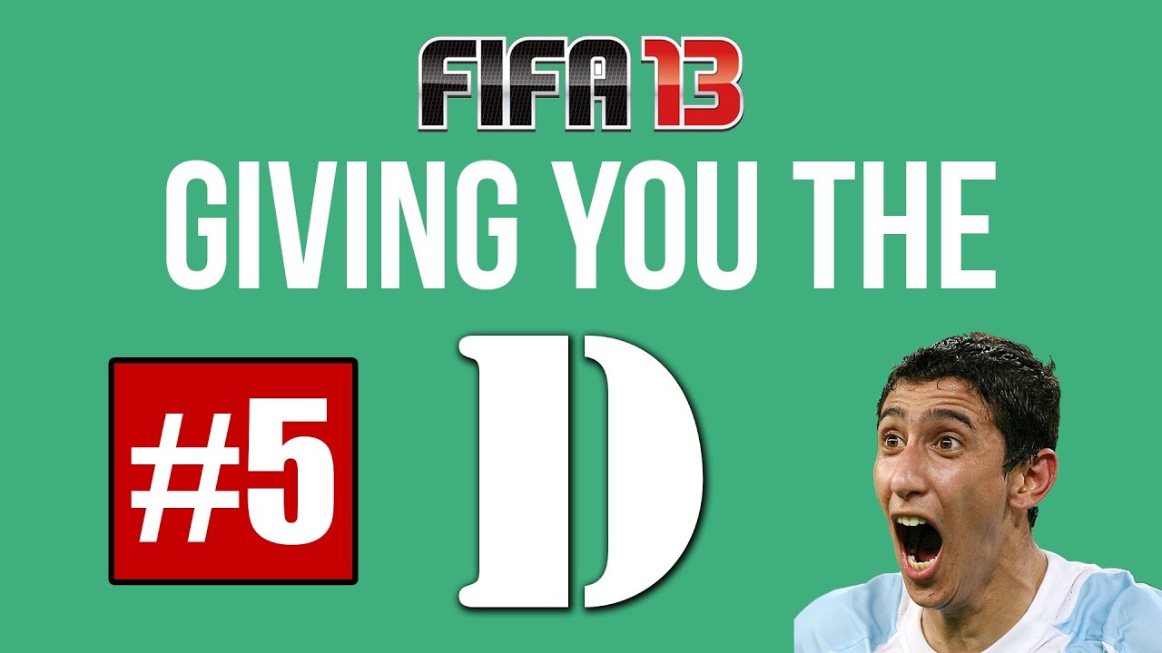 #5 | FIFA 13 | Giving You The D | Ultimate Team