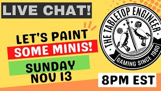 Lets Paint Some Minis! - LIVE SESSION NOV 13 8pm