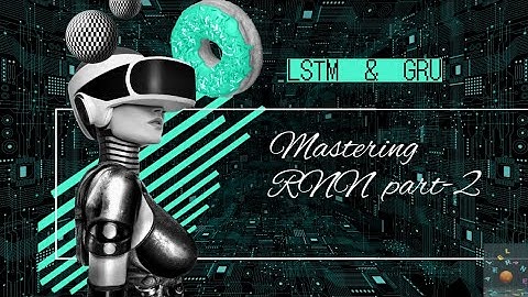 LearnSphere: Master LSTM and GRU - Essential RNNs Explained!