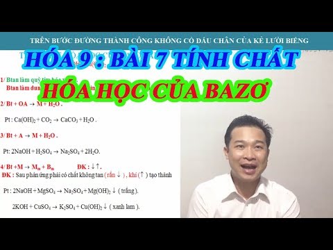 HÓA 9 - BÀI 7 : TÍNH CHẤT HÓA HỌC CỦA BAZƠ - youtube