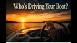 08/23/2026| Whos Driving Your Boat