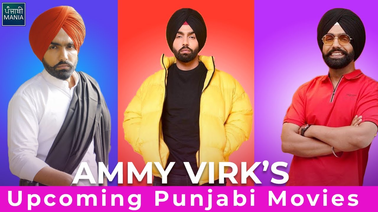 Ammy Virk | List Of Upcoming Movies | With Sargun Mehta, Nimrat Khaira, Nasir Chinyoti, Zafri Khan