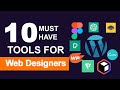 10 Must have tools for Every web Designer in 2025