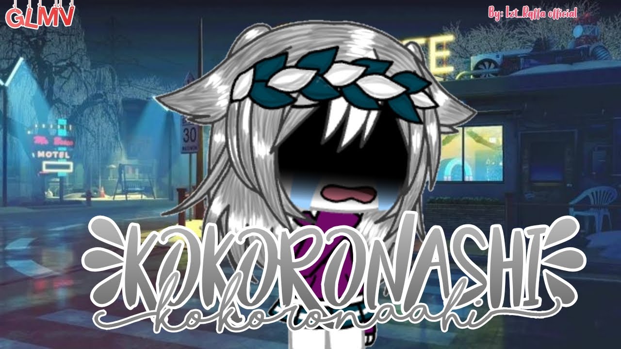 💞Kokoronashi💞//GLMV//Gacha life Indonesia