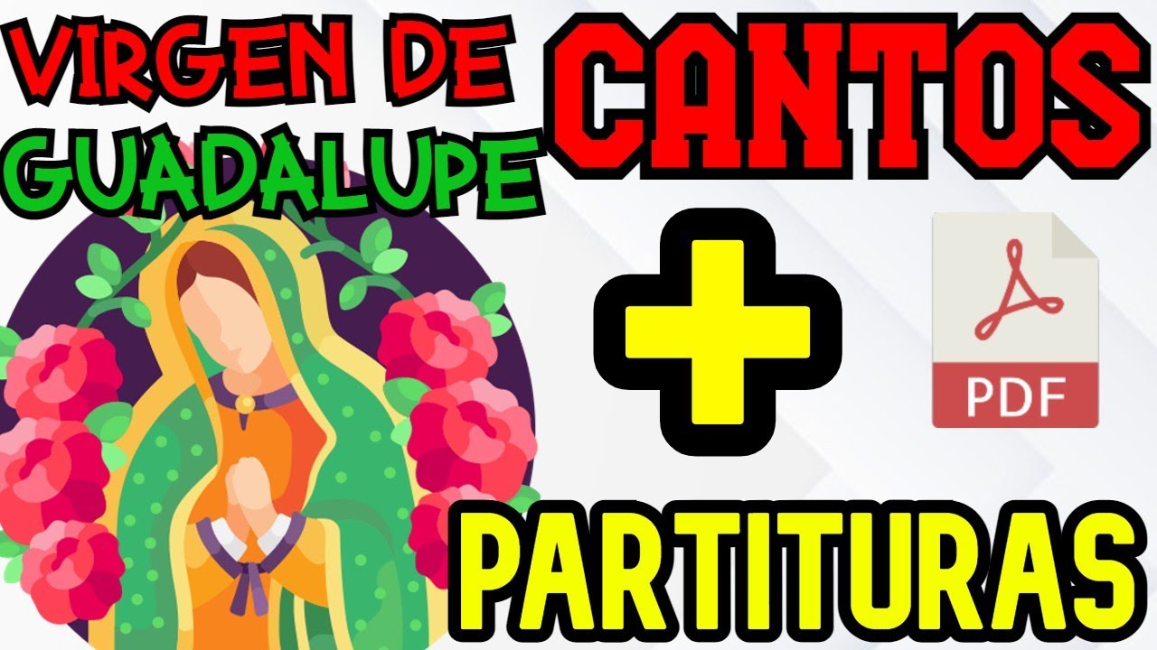 🎹 Esquema de CANTOS para la Virgen de GUADALUPE | CICLO C | PDF CON