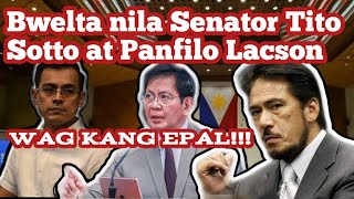 BWELTA NILA SENATOR TITO SOTTO AT PANFILO LACSON: YORME ISKO MORENO WAG KANG EPAL