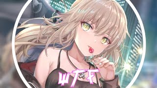 Nightcore -- WTF (Lyrics)