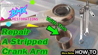 How to Repair Stripped Damaged bicycle crank arm pedal threads with a thread insert by White Welly BMX Restorations 2,553 views 7 months ago 9 minutes, 15 seconds