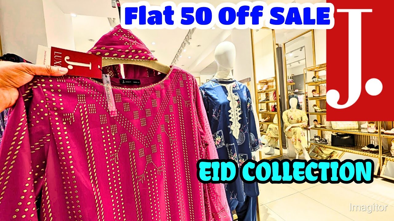 J. Flat 50% Off SALE ❤️ | J. EID COLLECTION 2026 🥳❤️ | J. New Summer Collection 