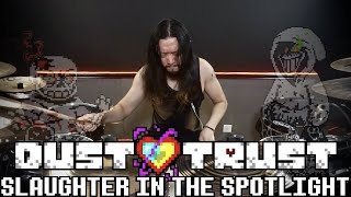 [Dustswap: Dusttrust] - Slaughter in the Spotlight | Tim Peterson Drum Cover