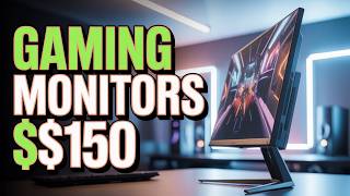 7 best gaming monitors for under $150