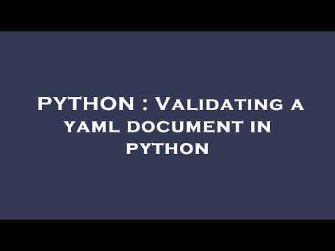 PYTHON : Validating a yaml document in python