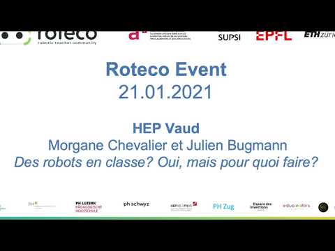 Roteco Event 2021: HEP Vaud.  Des robots en classe ? Oui, mais pour quoi faire?