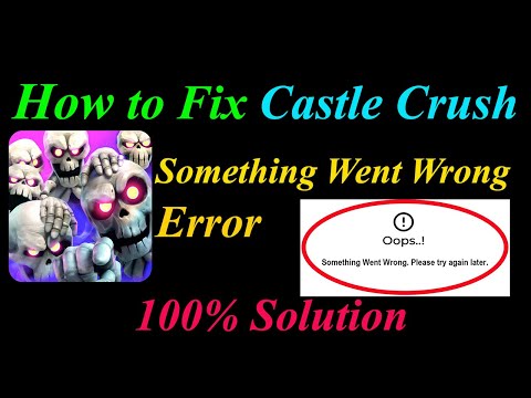 How to Fix Castle Crush  Oops - Something Went Wrong Error in Android & Ios - Please Try Again Later