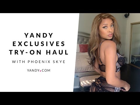 YANDY EXCLUSIVES LINGERIE TRY ON HAUL WITH PHOENIX SKYE | YANDY.COM