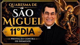 DIA 11° QUARESMA DE SÃO MIGUEL Arcanjo 2026 - Dia de Oração  Pelos enfermos—Padre Chrystian Shankar