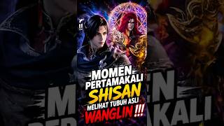 MOMEN PERTAMAKALI SHISAN MENGETAHUI KALAU WANGLIN HANYALAH KLON...!!!#renegadeimmortal #wanglin