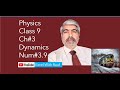 Phy Class 9 |Num 3.9