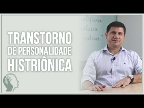 TRANSTORNO DE PERSONALIDADE HISTRIÔNICA