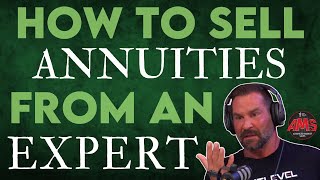 Episode 154: How To Sell Annuities From An Expert