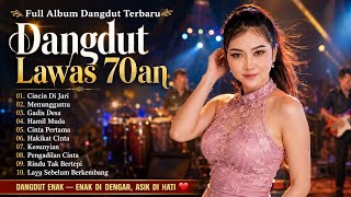 Dangdut Lawas Enak Buat Santai  Album Cincin Di Jari  Lagu Dangdut Kenangan Syahdu Buat Nostalgia