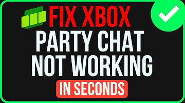 XBOX PARTIES NOT WORKING ON PC [FIXED] | Fix Xbox Game Bar Party Chat Not Working