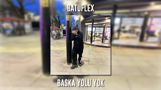 Batuflex - Başka Yolu Yok (Speed Up)