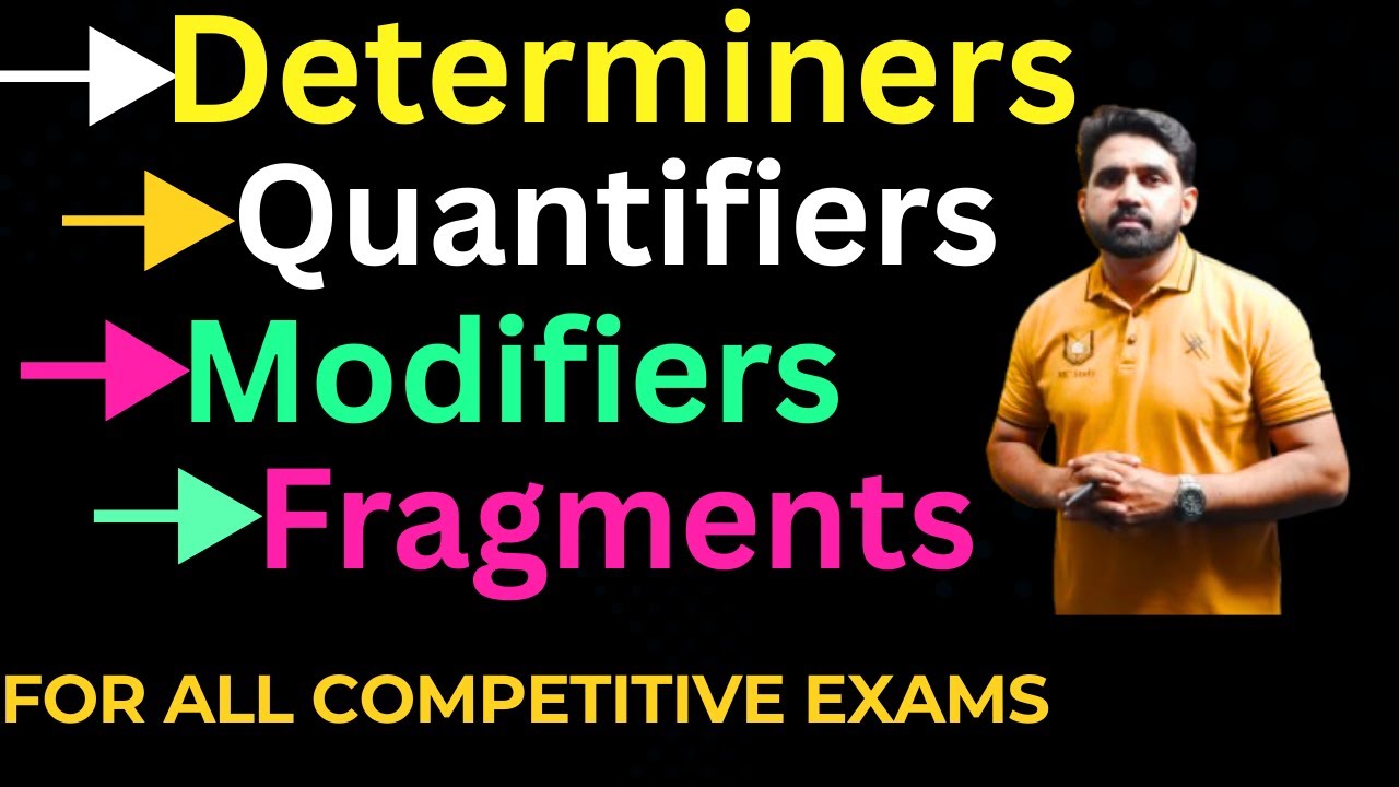 How to Learn Determiners | Modifiers | Quantifiers | Fragments in English Grammar for all Govt exam