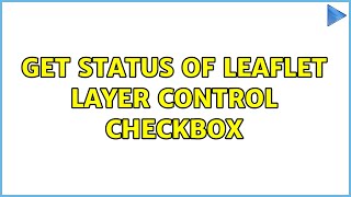 get status of Leaflet layer control checkbox Profile