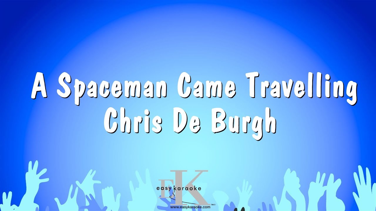 spaceman came travelling song