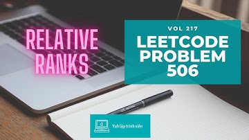 Vol217 - Leetcode - Problem 506 - Relative ranks - Golang - Phỏng vấn - Thuật toán