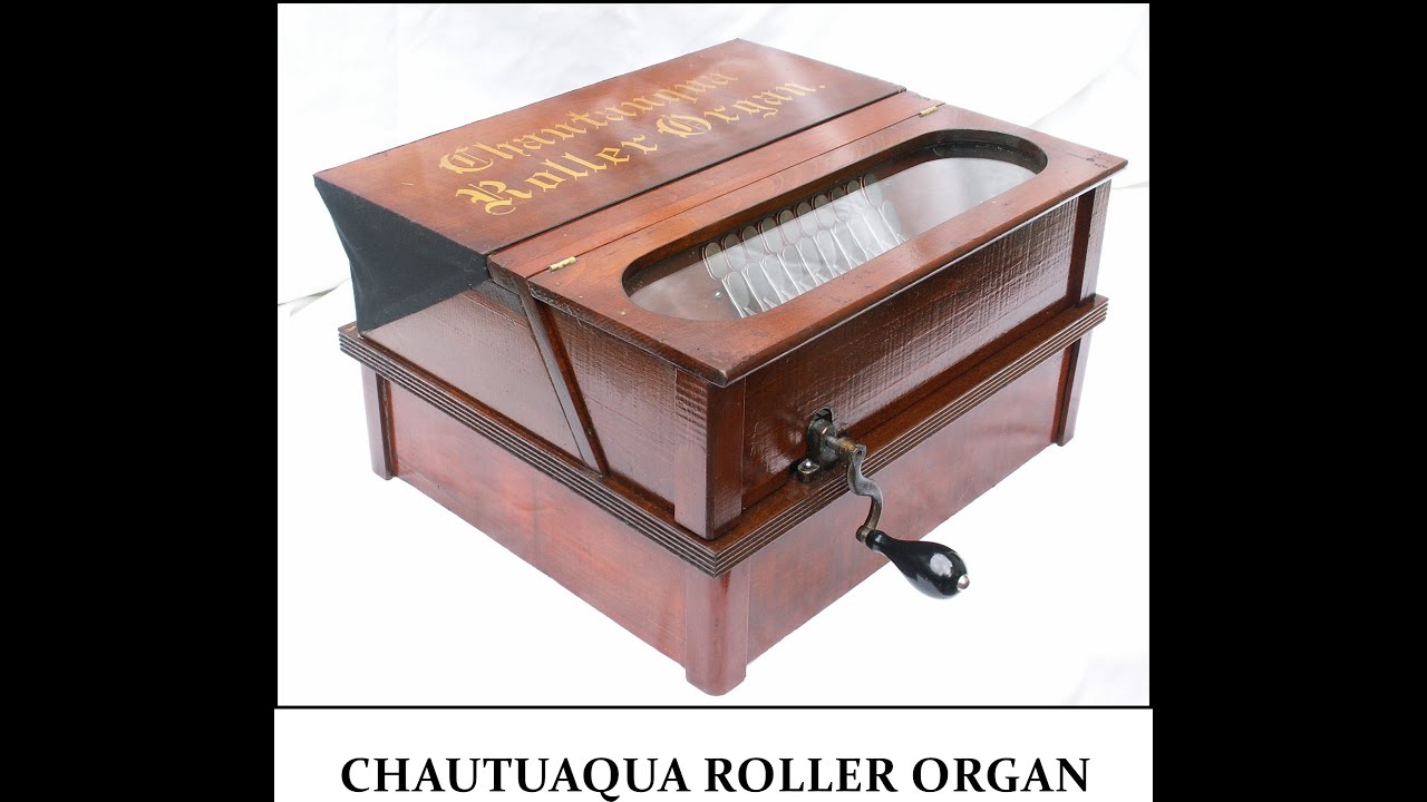 CHAUTAUQUA ROLLER ORGAN - YouTube
