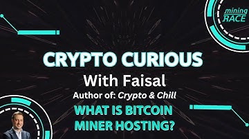 Ep 15: What is Bitcoin Miner Hosting?