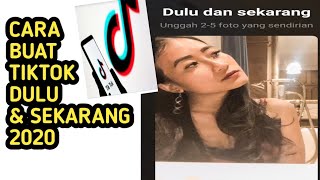 CARA MEMBUAT TIK TOK DULU DAN SEKARANG 2020