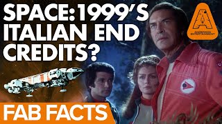 FAB Facts: The Bizarre End Credits Song used in some Italian Versions of Space:1999 