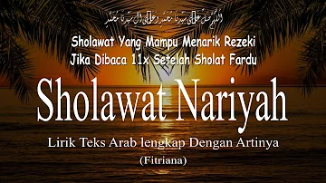 Lirik Sholawat Nariyah Cover by Fitriana - Lirik Arab, Latin & Terjemahan