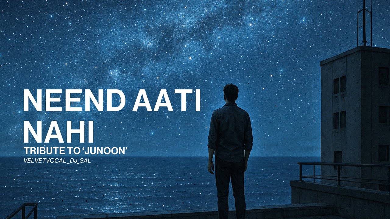Neend Aati Nahin - Cover by VelvetVocal | A humble Tribute to the largest Asian Rock Band Junoon