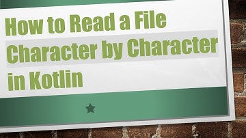 How to Read a File Character by Character in Kotlin