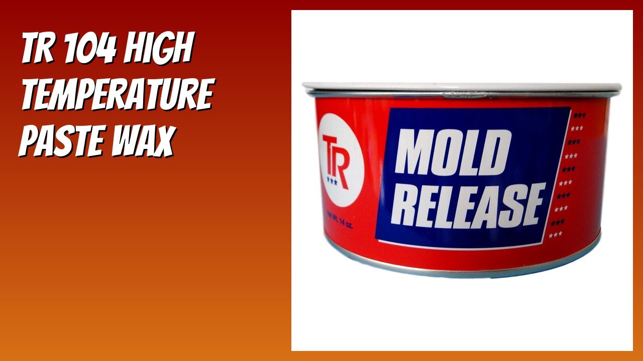 REVIEW (2026): TR 104 High Temperature Paste Wax. Features